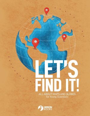 Let's Find It! All About Maps and Globes