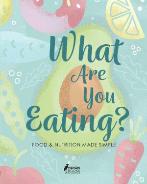 What Are You Eating by Heron Books