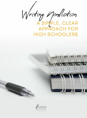 Writing Nonfiction - A Simple, Clear Approach for High Schoolers
